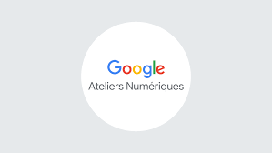 google ateliers numériques marketing digital